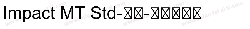 Impact MT Std-粗体字体转换